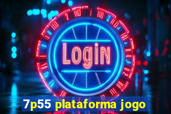 7p55 plataforma jogo